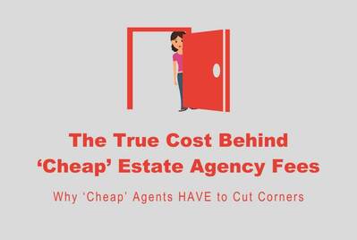 The True Cost Behind ‘Cheap’ Estate Agency Fees