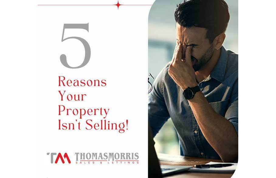Five reasons why your property isn’t selling